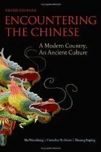 Encountering the Chinese: A Modern Country, An Ancient Culture