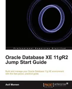 Oracle Database XE 11gR2 Jump Start Guide [Repost]