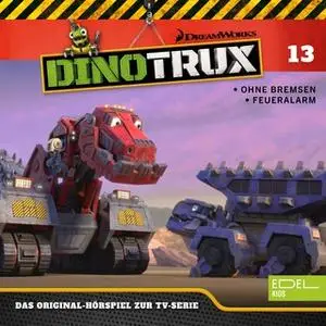 «DinoTrux - Folge 13: Ohne Bremsen / Feueralarm» by Angela Strunck