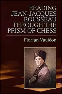 Reading Jean-Jacques Rousseau through the Prism of Chess