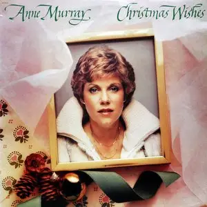 Anne Murray - Christmas Wishes (1981) 24-Bit/96-kHz Vinyl Rip