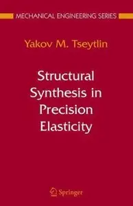 Structural Synthesis in Precision Elasticity (Repost)