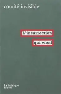 Comité invisible, "L'insurrection qui vient"