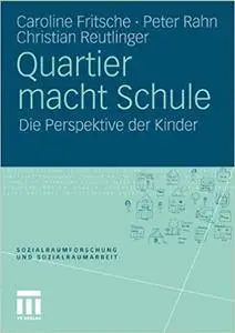 Quartier macht Schule: Die Perspektive der Kinder