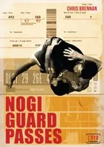 Chris Brennan - NoGi Guard Passes