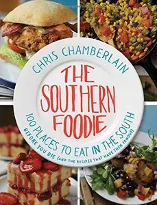 The Southern Foodie: 100 Places to Eat in the South Before You Die (Repost)