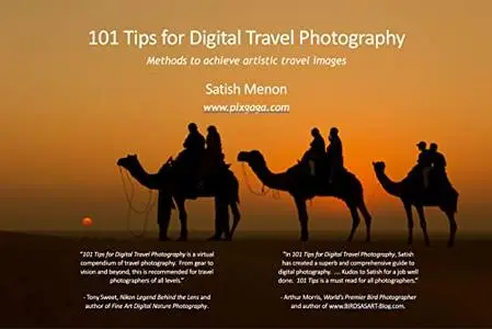 101 Tips for Digital Travel Photography: Methods to achieve artistic travel images