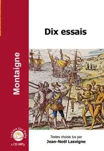 Montaigne, "Dix essais"