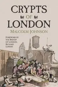«Crypts of London» by Malcolm Johnson