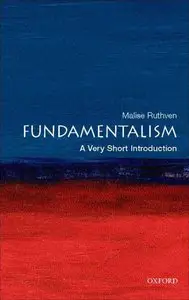 Fundamentalism: A Very Short Introduction [Repost]
