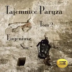 «Tajemnice Paryża. Tom 2» by Eugeniusz Sue