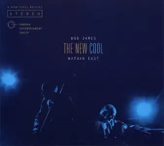 Bob James & Nathan East - The New Cool (2015) Japanese Edition