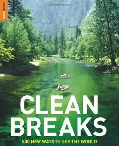 Clean Breaks: 500 new ways to see the world (Rough Guide Travel Guides)