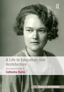 A Life in Architecture and Education: Mary Beaumont Medd