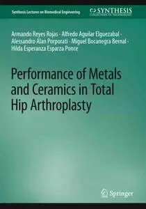 Performance of Metals and Ceramics in Total Hip Arthroplasty