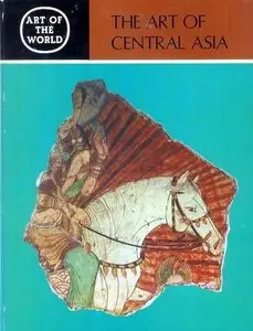 The Art of Central Asia (Art of the World)