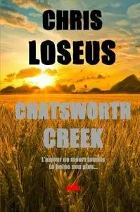 Chatsworth Creek - l'amour ne meurt jamais... La haine non plus