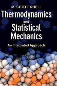 Thermodynamics and Statistical Mechanics: An Integrated Approach