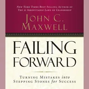 «Failing Forward» by Maxwell John