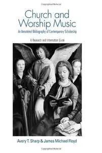 Church and Worship Music: A Research and Information Guide