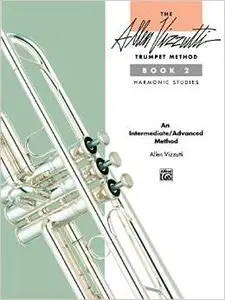The Allen Vizzutti Trumpet Method, Book 2 (Harmonic Studies) by Allen Vizzutti