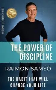 «The Power of Discipline» by Raimon Samsó