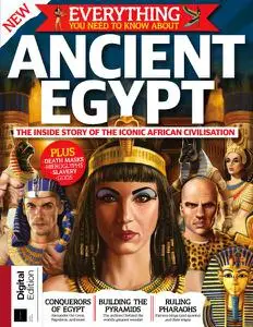 Everything You Need to Know About - Ancient Egypt - 3rd Edition 2021