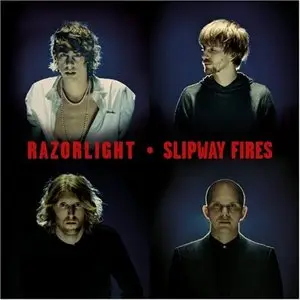 Razorlight - (2008) Slipway Fires