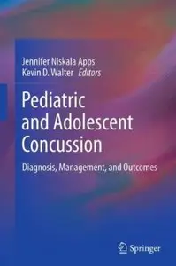 Pediatric and Adolescent Concussion: Diagnosis, Management, and Outcomes