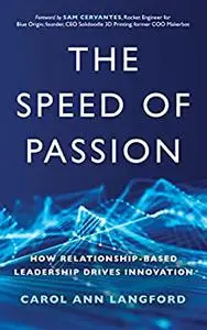 The Speed of Passion: How Relationship-Based Leadership Drives Innovation