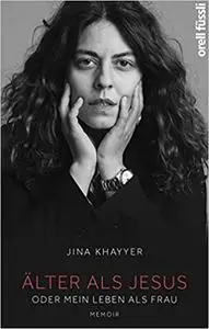 Älter als Jesus oder Mein Leben als Frau: Memoir
