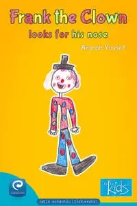 «Frank The Clown Looks for His Nose» by Abanob Yousef