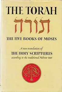 The Torah: The Five Books of Moses, a New Translation of the Holy Scriptures According to the Traditional Hebrew Text(Repost)