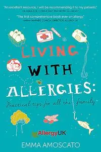 «Living with Allergies» by Emma Amoscato
