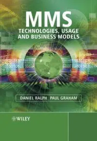 MMS: Technologies, Usage and Business Models (Repost)