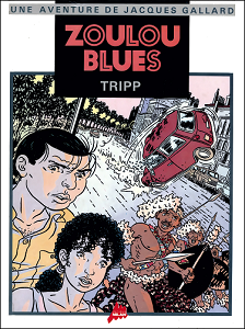 Une Aventure de Jacques Gallard - Tome 3 - Zoulou Blues