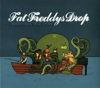 Fat Freddy's Drop - Based on a True Story (2005)