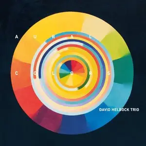 David Helbock Trio - Aural Colors (2015)