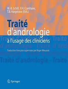W-B. Schill, F.H. Comhaire,T.B. Hargreave, "Traité d'andrologie à l'usage des cliniciens"