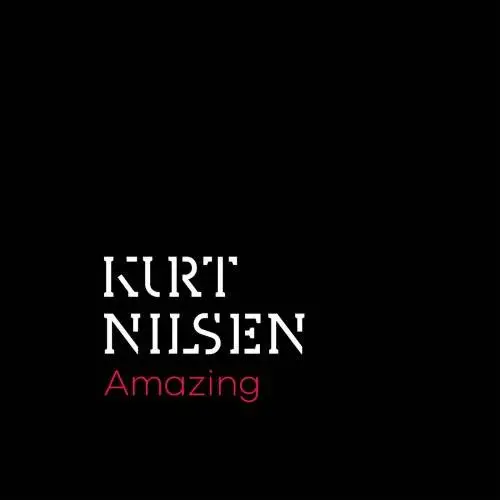 Kurt Nilsen - Amazing (2017)
