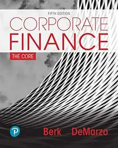 Corporate Finance: The Core