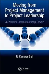 Moving from Project Management to Project Leadership: A Practical Guide to Leading Groups (repost)