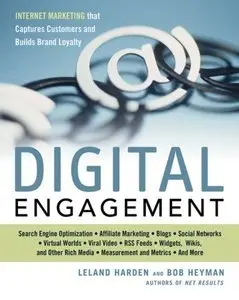 Digital Engagement: Internet Marketing That Captures Customers and Builds Intense Brand Loyalty (repost)