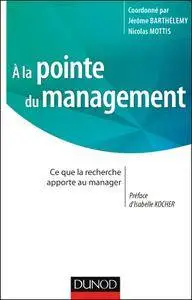 A la pointe du management : Ce que la recherche apporte au manager