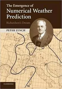 The Emergence of Numerical Weather Prediction: Richardson's Dream (Repost)