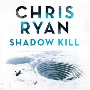 «Shadow Kill» by Chris Ryan