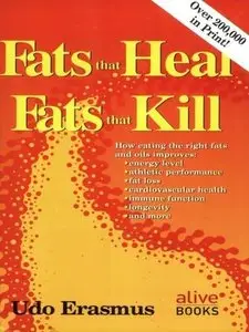 Fats That Heal, Fats That Kill (Repost)