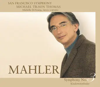 Michael Tilson Thomas, The San Francisco Symphony - The Mahler Project (2010) [Official Digital Download 24bit/96kHz]