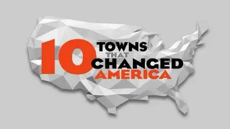 PBS - 10 That Changed America Part 3: Towns (2016)