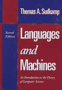 Languages and machines: An introduction to the theory of computer science (Repost)